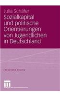 Sozialkapital Und Politische Orientierungen Von Jugendlichen in Deutschland