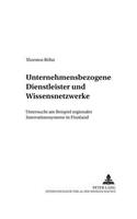 Unternehmensbezogene Dienstleister Und Wissensnetzwerke