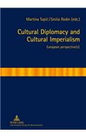 Cultural Diplomacy and Cultural Imperialism