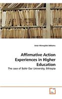 Affirmative Action Experiences in Higher Education