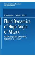 Fluid Dynamics of High Angle of Attack: Iutam Symposium Tokyo, Japan September 13-17, 1992