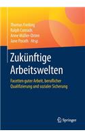 Zukünftige Arbeitswelten