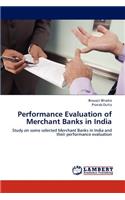 Performance Evaluation of Merchant Banks in India