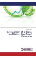 Development of a Digital and Battery-Free Smart Flowmeter