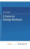 A Course on Damage Mechanics