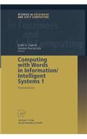 Computing with Words in Information/Intelligent Systems 1