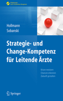 Strategie- Und Change-Kompetenz Für Leitende Ärzte