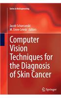 Computer Vision Techniques for the Diagnosis of Skin Cancer