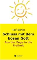 Schluss mit dem bösen Gott