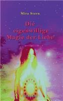 Die eigenwillige Magie der Liebe