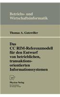 Das CC Rim-Referenzmodell Fur Den Entwurf Von Betrieblichen, Transaktionsorientierten Informationssystemen