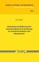 Entwicklung Und Validierung Einer Learning Progression Fur Das Konzept Der Chemischen Reaktion in Der Sekundarstufe I