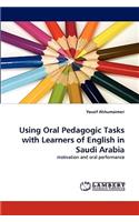 Using Oral Pedagogic Tasks with Learners of English in Saudi Arabia
