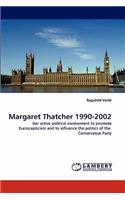 Margaret Thatcher 1990-2002: (English)