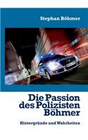 Passion des Polizisten Böhmer