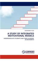 Study of Integrated Motivational Models