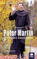 Pater Martin: Die besten Geschichten