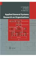 Applied General Systems Research on Organizations