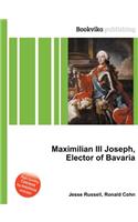 Maximilian III Joseph, Elector of Bavaria