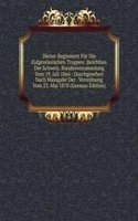 Dienst-Reglement Fur Die Eidgenossischen Truppen: Beschluss Der Schweiz. Bundesversammlung Vom 19. Juli 1866 : Durchgesehen Nach Massgabe Der . Verordnung Vom 23. Mai 1870 (German Edition)