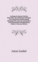 Lexilogus Zu Homer Und Den Homeriden: Mit Zahlreichen Beitragen Zur Griechischen Wortforschung Uberhaupt Wie Auch Zur Lateinischen Und Germanischen Wortforschung, Volume 2 (German Edition)