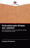 Sclérothérapie dirigée par cathéter