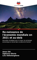 Re-naissance de l'économie mondiale en 2021 et au-delà