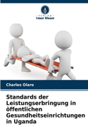 Standards der Leistungserbringung in öffentlichen Gesundheitseinrichtungen in Uganda