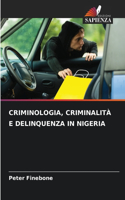 Criminologia, Criminalità E Delinquenza in Nigeria