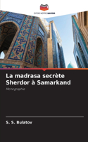 madrasa secrète Sherdor à Samarkand