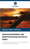 Kriegsvertriebene Und Identitätssozialisation in Kindu