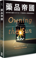 Owning the Sun: A People's History of Monopoly Medicine from Aspirin to Covid-19 Vaccines