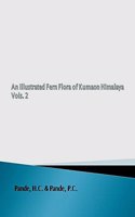 An Illustrated Fern Flora of Kumaon Himalaya Vols. 2