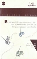 La composicion como comunicacion: una experiencia en las aulas de Lengua inglesa en bachillerato