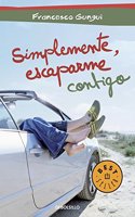 Simplemente, Escaparme Contigo / Simply, Running Away With You