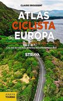 Atlas Ciclista de Europa. Las 350 rutas mas bonitas recomendadas por STRAVA