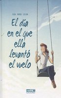 El dia en que ella levanto vuelo