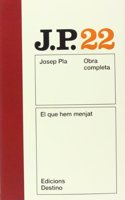 El que hem menjat: O.Completa Josep Pla. Volum 22