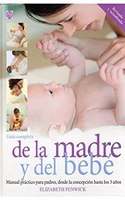 GUIA COMPLETA DE LA MADRE Y EL BEBE