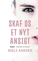 Skaf os et nyt ansigt
