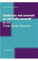 Contracts Not Covered, or Not Fully Covered, by the Public Sector Directive