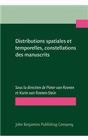 Distributions spatiales et temporelles, constellations des manuscrits/Spatial and Temporal Distributions, Manuscript Constellations