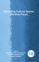 Navigating Cultural Spaces: Maritime Places: Maritime Places