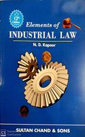 Elements of Industrial Law for B.Com, LLB, CA,CS,CMA,MBA, M.Com and other commerce courses
