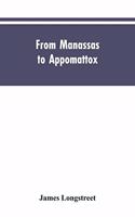 From Manassas to Appomattox: Memoirs of the Civil War in America