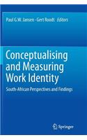 Conceptualising and Measuring Work Identity