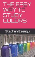 Easy Way to Study Colors