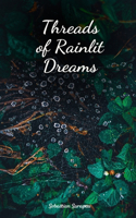 Threads of Rainlit Dreams