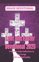 Lent and Easter Devotional 2025