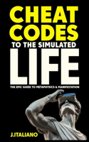 Cheat Codes to the Simulated Life